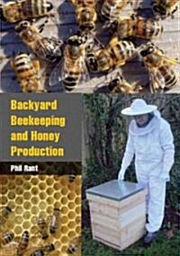 Backyard Beekeeping and Honey Production (Paperback)