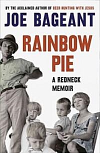 Rainbow Pie: A Redneck Memoir (Paperback)
