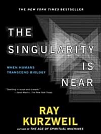 The Singularity Is Near: When Humans Transcend Biology (Audio CD)