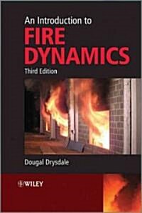 An Introduction to Fire Dynamics (Paperback, 3)