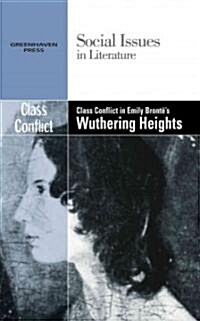 Class Conflict in Emily Brontes Wuthering Heights (Hardcover)