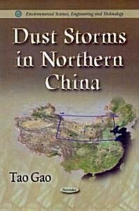 Dust Storms in Northern China (Paperback)