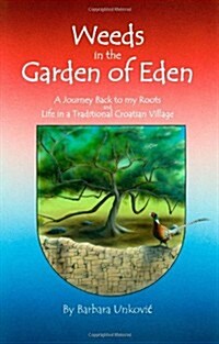 Weeds in the Garden of Eden (Paperback)