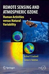 Remote Sensing and Atmospheric Ozone: Human Activities Versus Natural Variability (Hardcover, 2012)