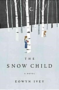 The Snow Child (Hardcover, 1st)