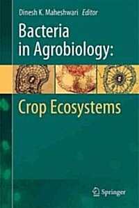 Bacteria in Agrobiology: Crop Ecosystems (Hardcover)