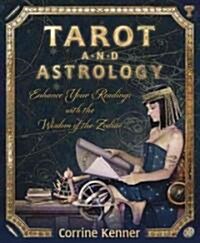 [중고] Tarot and Astrology: Enhance Your Readings with the Wisdom of the Zodiac (Paperback)