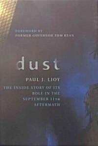 Dust: The Inside Story of Its Role in the September 11th Aftermath (Paperback)