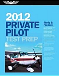 Private Pilot Test Prep 2012 / Computer Testing Supplement for Recreational Pilot and Private Pilot (Paperback, PCK, Supplement)