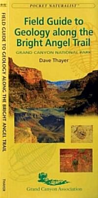 Field Guide to Geology Along the Bright Angel Trail (Map, FOL)