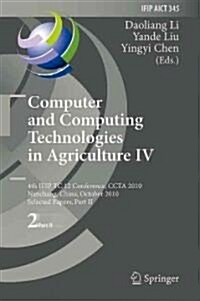 Computer and Computing Technologies in Agriculture IV: 4th Ifip Tc 12 Conference, Ccta 2010, Nanchang, China, October 22-25, 2010, Part II, Selected P (Hardcover, 2011)