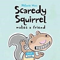 Scaredy squirrel makes a friend