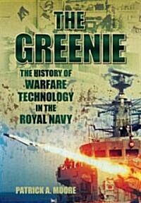 The Greenie : The History of Warfare Technology in the Royal Navy (Hardcover)