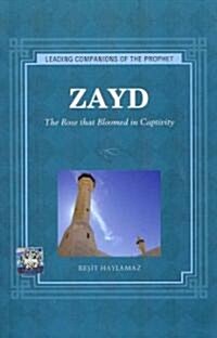 Zayd: The Rose That Bloomed in Captivity (Paperback)