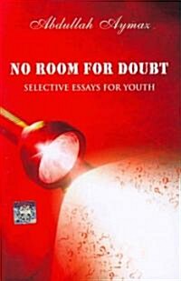 No Room for Doubt: Selective Essays for Youth (Paperback)