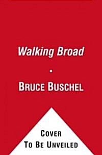 Walking Broad: Looking for the Heart of Brotherly Love (Paperback)