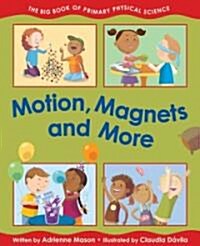 Motion, Magnets and More: The Big Book of Primary Physical Science (Hardcover)