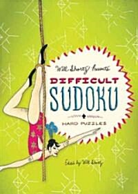 Will Shortz Presents Difficult Sudoku: 200 Hard Puzzles (Paperback)