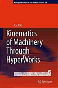 Kinematics of Machinery Through Hyperworks (Hardcover, 2011)