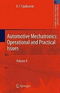 Automotive Mechatronics: Operational and Practical Issues: Volume II (Hardcover, 2011)