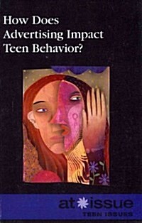 How Does Advertising Impact Teen Behavior? (Paperback)