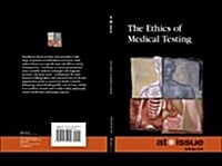 The Ethics of Medical Testing (Library Binding)