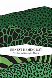 Verdes colinas de Africa / Green Hills of Africa (Hardcover, Translation)