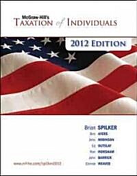 McGraw-Hills Taxation of Individuals 2012 (Unbound, 3rd)