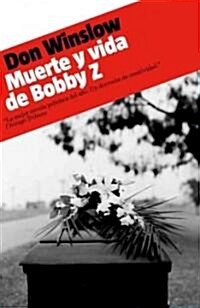 Muerte y vida de Bobby Z / The Death and Life of Bobby Z (Paperback, Translation)