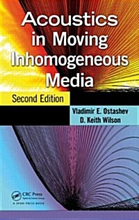 Acoustics in Moving Inhomogeneous Media (Hardcover, 2 ed)