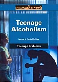 Teenage Alcoholism (Library Binding)