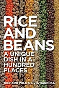 Rice and Beans : A Unique Dish in a Hundred Places (Hardcover)