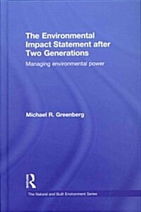 The Environmental Impact Statement After Two Generations : Managing Environmental Power (Hardcover)