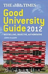 The Times Good University Guide 2012 (Paperback, 18th)