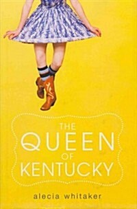 The Queen of Kentucky (Hardcover, 1st)