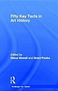 Fifty Key Texts in Art History (Hardcover)