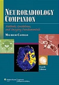 Neuroradiology Companion: Methods, Guidelines, and Imaging Fundamentals (Paperback, 4)