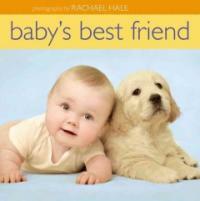 Baby's Best Friend (Board Books)