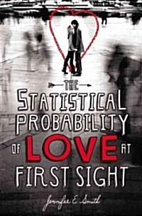 The Statistical Probability of Love at First Sight (Hardcover, 1st)