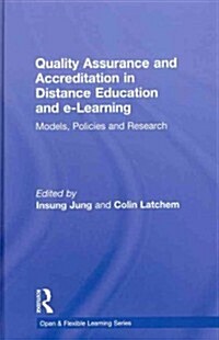 Quality Assurance and Accreditation in Distance Education and E-Learning : Models, Policies and Research (Hardcover)