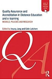 Quality Assurance and Accreditation in Distance Education and E-Learning : Models, Policies and Research (Paperback)