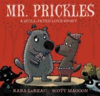 Mr. Prickles (School & Library) - A Quill-fated Love Story
