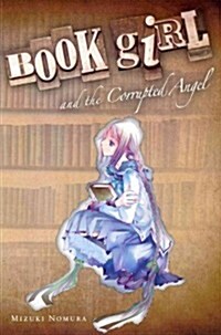 Book Girl and the Corrupted Angel (light novel) (Paperback)