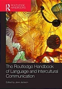 The Routledge Handbook of Language and Intercultural Communication (Hardcover)