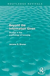 Beyond the Information Given (Routledge Revivals) (Paperback)