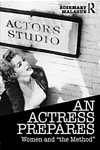 An Actress Prepares : Women and the Method (Paperback)