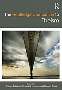 The Routledge Companion to Theism (Hardcover)