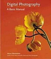 Digital Photography: A Basic Manual (Paperback)