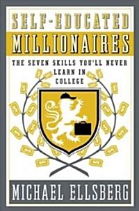 The Education of Millionaires: Its Not What You Think and Its Not Too Late (Hardcover)