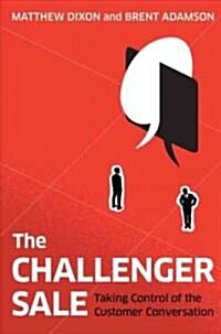 [중고] The Challenger Sale: Taking Control of the Customer Conversation (Hardcover)